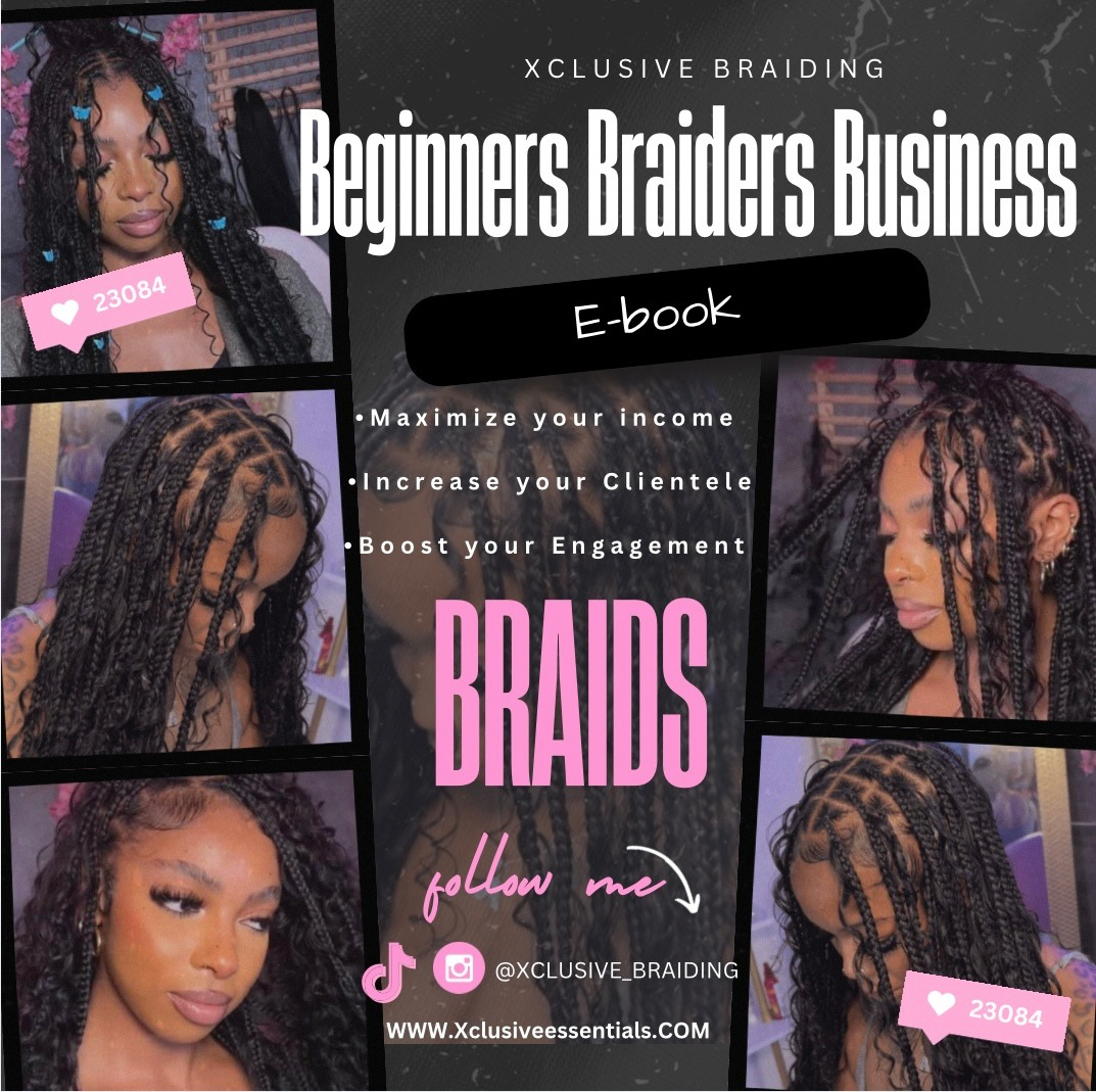 Beginner Braiders Business E-Book: Start Making Money Braiding Hair